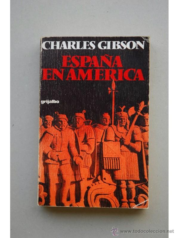 Libros: Espa&ntilde;a en Am&eacute;rica - GIBSON, Charles - Foto 1
