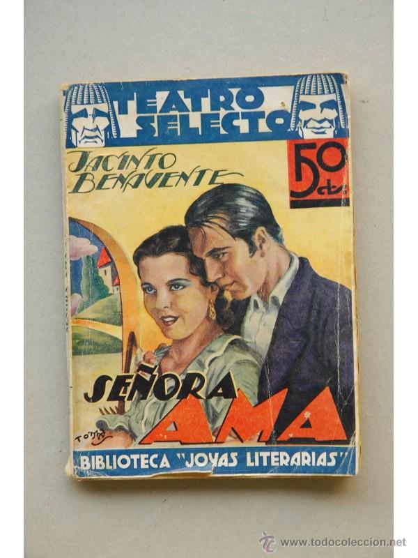 Libros: Se&ntilde;ora Ama : comedia en tres actos - BENAVENTE, Jacinto - Foto 1