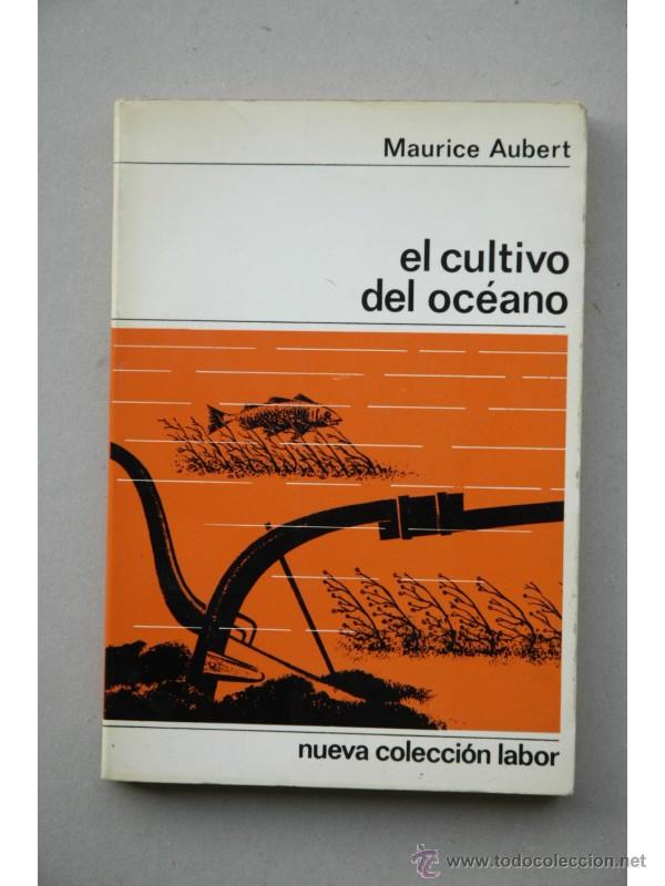 Libros: El cultivo del oc&eacute;ano - AUBERT, Maurice - Foto 1