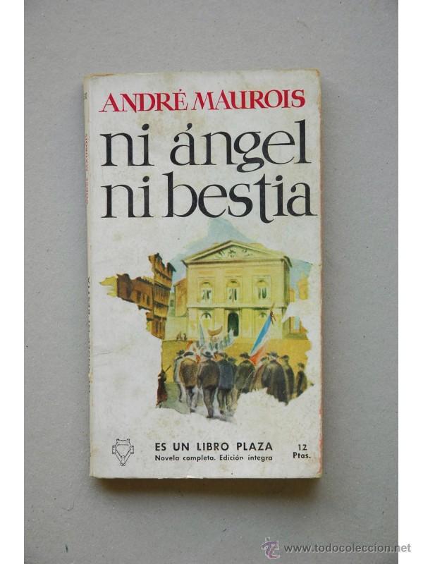 Libros: Ni &aacute;ngel ni bestia - MAUROIS, Andr&eacute; - Foto 1