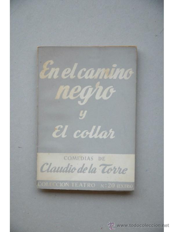 Libros: En el camino negro y El Collar - TORRE, Claudio de la - Foto 1