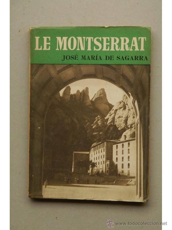 Libros: Le Montserrat - SAGARRA, Josep Mar&iacute;a de - Foto 1