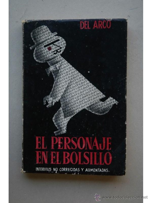Libros: El personaje en el bolsillo : intervius no corregidas y aumentadas - DEL ARCO - Foto 1