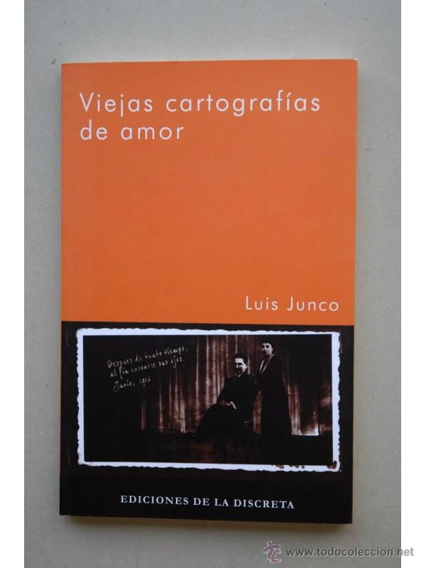 Libros: Viejas cartograf&iacute;as de amor - JUNCO, Luis - Foto 1