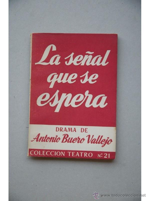 Libros: La se&ntilde;al que se espera : comedia dram&aacute;tica en tres actos - BUERO VALLEJO, Antonio - Foto 1