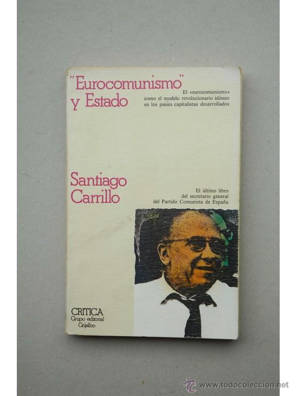 Libros: Eurocomunismo y Estado - CARRILLO, Santiago - Foto 1