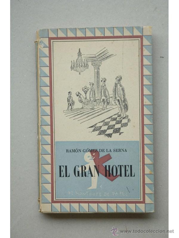 Libros: El Gran Hotel - G&Oacute;MEZ DE LA SERNA, Ram&oacute;n - Foto 1