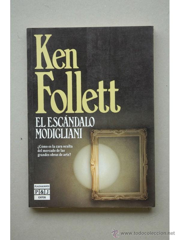 Libros: El esc&aacute;ndalo Modigliani - FOLLETT, Ken - Foto 1