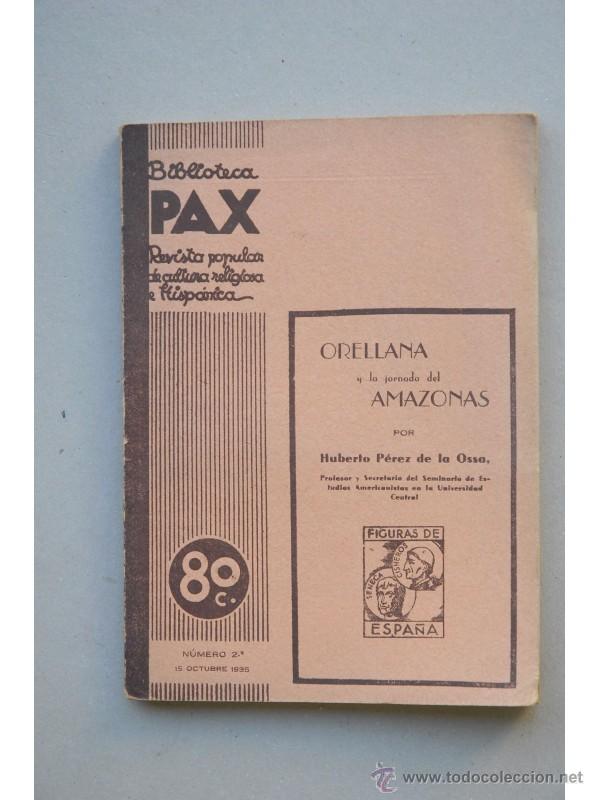 Libros: Orellana y la jornada del Amazonas - P&Eacute;REZ DE LA OSSA, Huberto - Foto 1
