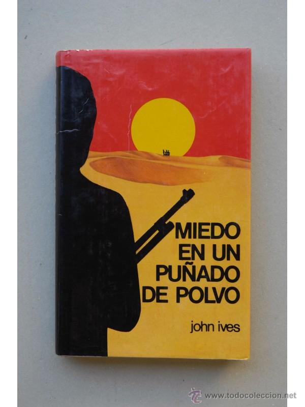 Libros: Miedo en un pu&ntilde;ado de polvo - IVES, John - Foto 1