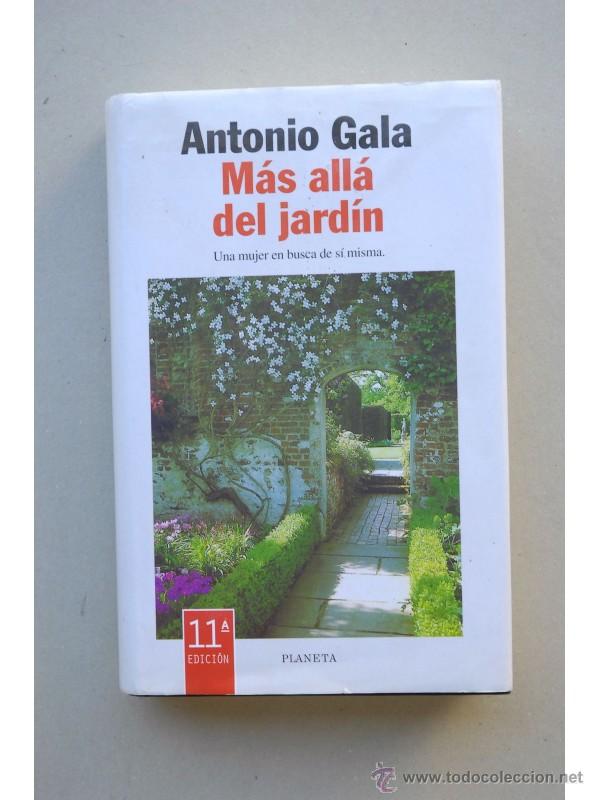 Libros: M&aacute;s all&aacute; del jard&iacute;n - GALA, Antonio - Foto 1