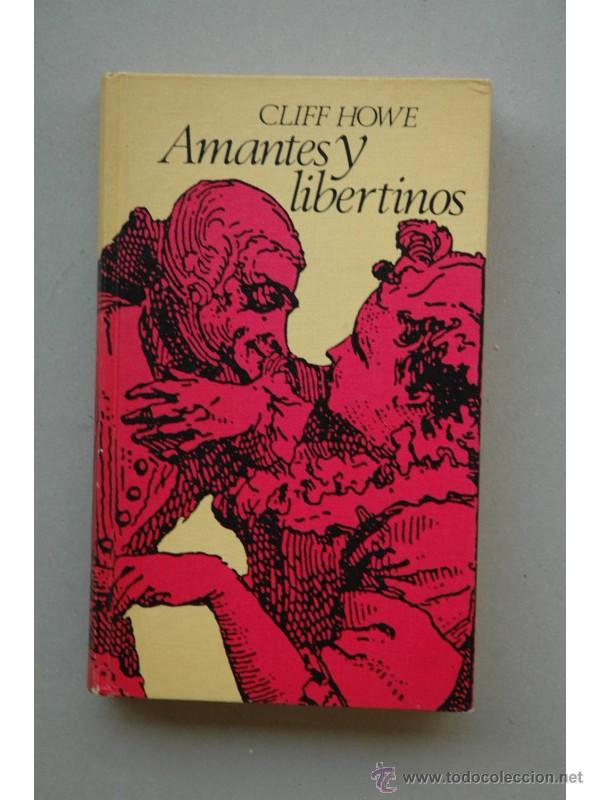 Libros: Amantes y libertinos - HOWE, Cliff - Foto 1