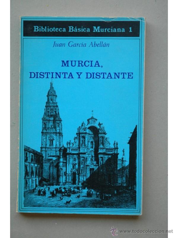 Libros: Murcia, distinta y distante - GARC&Iacute;A ABELL&Aacute;N, Juan - Foto 1