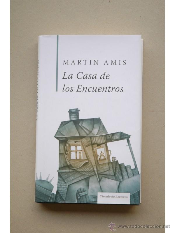 Libros: La casa de los encuentros - AMIS, Martin - Foto 1