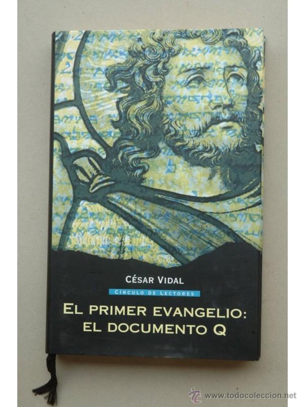 Libros: El primer evangelio : El documento Q - VIDAL, C&eacute;sar - Foto 1