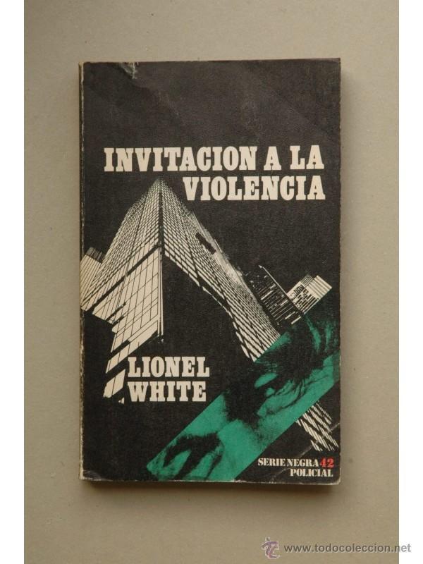 Libros: Invitaci&oacute;n a la violencia - WHITE, Lionel - Foto 1