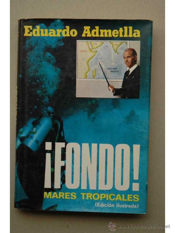 Libros: &iexcl;Fondo! Mares tropicales - ADMETLLA, Eduardo - Foto 1