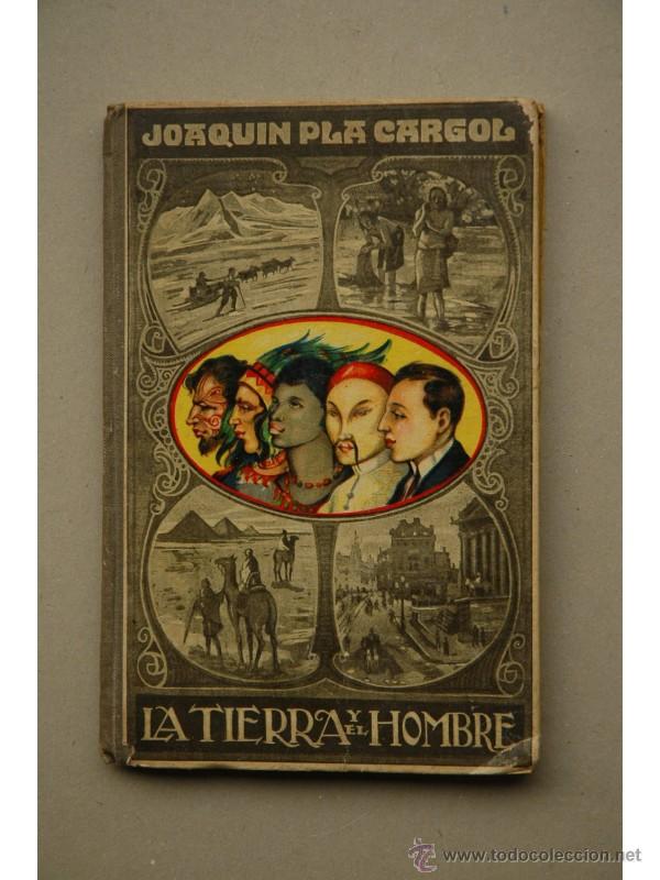 Libros: La Tierra y El hombre - PLA CARGOL, Joaqu&iacute;n - Foto 1