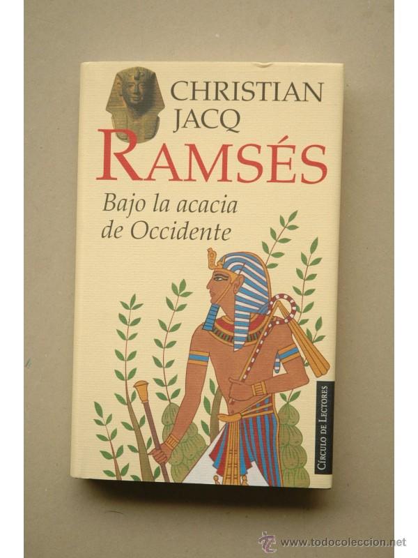 Libros: Rams&eacute;s. Bajo la acacia de occidente - JACQ, Christian - Foto 1