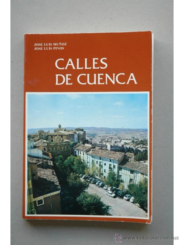 Libros: Calles de Cuenca - MU&Ntilde;OZ, Jos&eacute; Luis - Foto 1