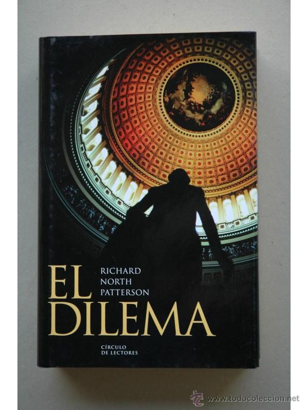 Libros: El dilema - PATTERSON, Richard North - Foto 1