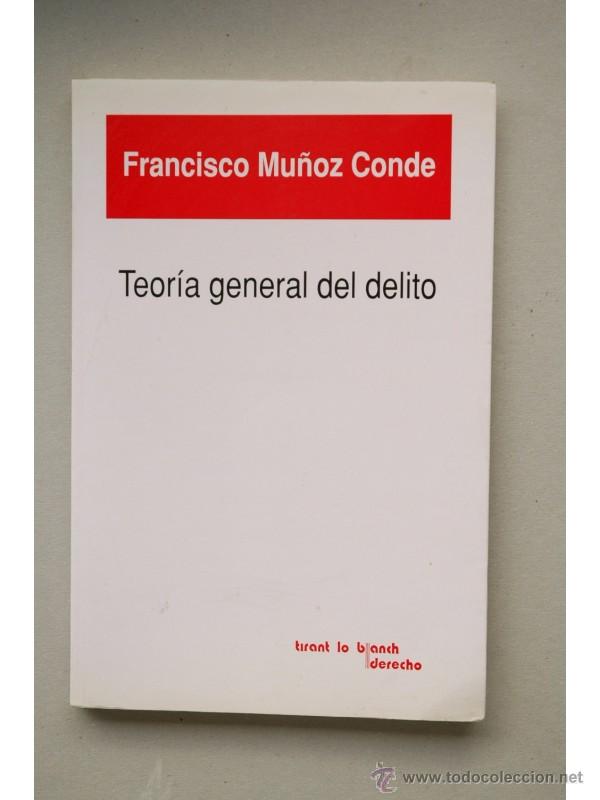 Libros: Teor&iacute;a general del delito - MU&Ntilde;OZ CONDE, Francisco - Foto 1