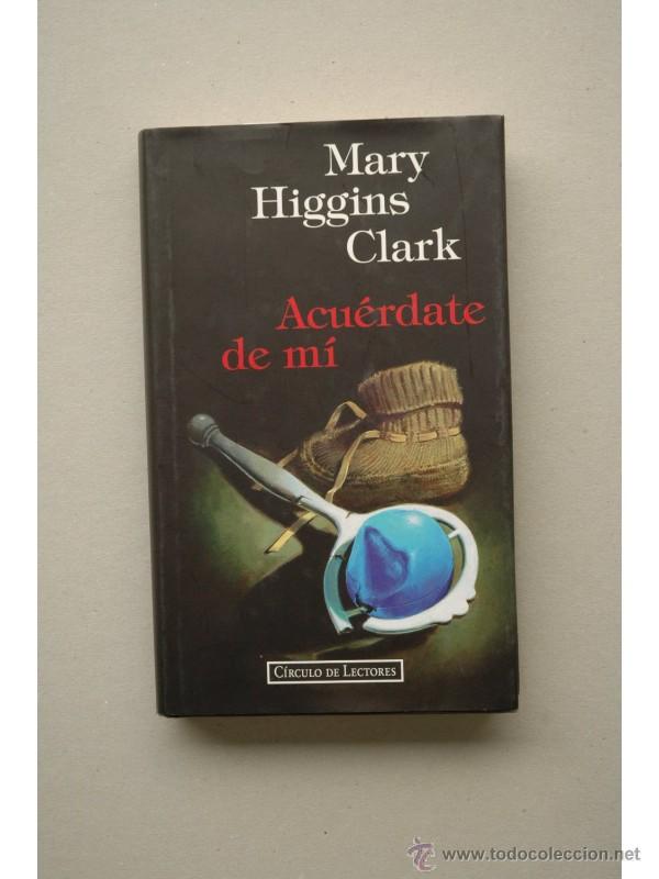 Libros: Acu&eacute;rdate de m&iacute; - CLARK, Mary Higgins - Foto 1