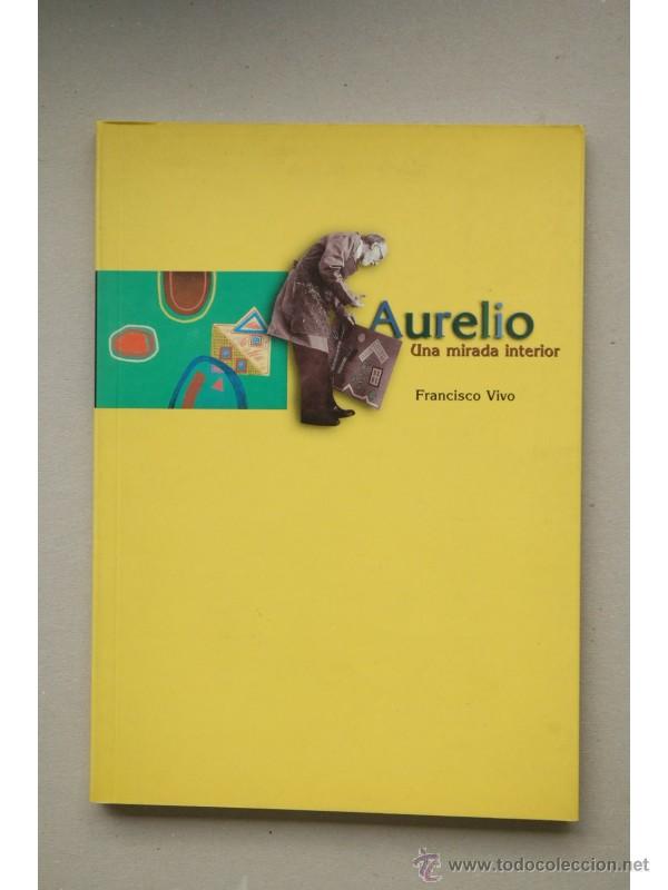 Libros: Aurelio : una mirada interior - VIVO, Francisco - Foto 1