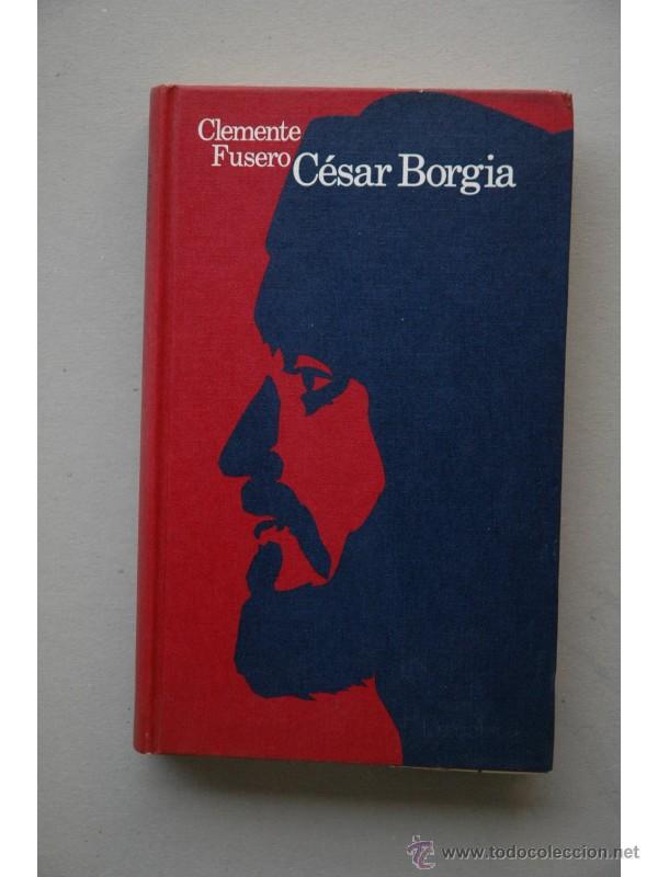 Libros: C&eacute;sar Borgia - FUSERO, Clemente - Foto 1