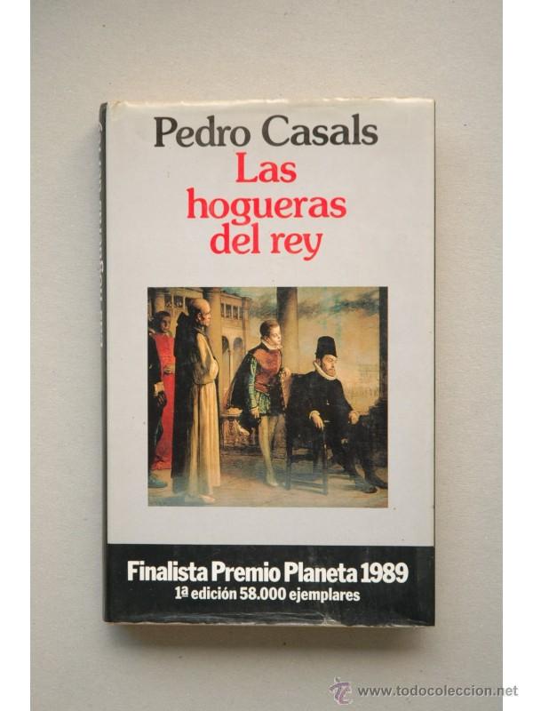Libros: Las hogueras del Rey - CASALS, Pedro - Foto 1