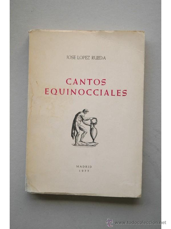 Libros: Cantos equinocciales - L&Oacute;PEZ RUEDA, Jos&eacute; - Foto 1