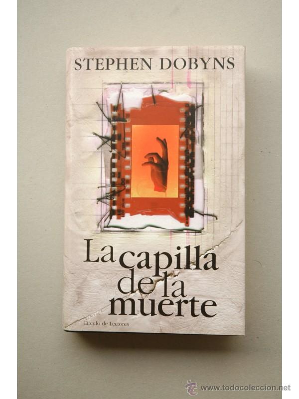 Libros: La capilla de la muerte - DOBYNS, Stephen - Foto 1