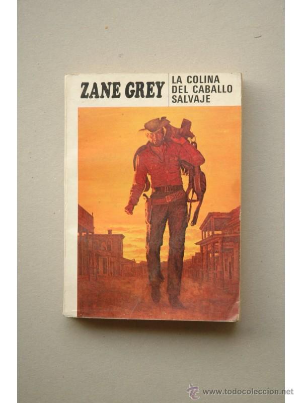 Libros: La colina del caballo salvaje - GREY, Zane - Foto 1