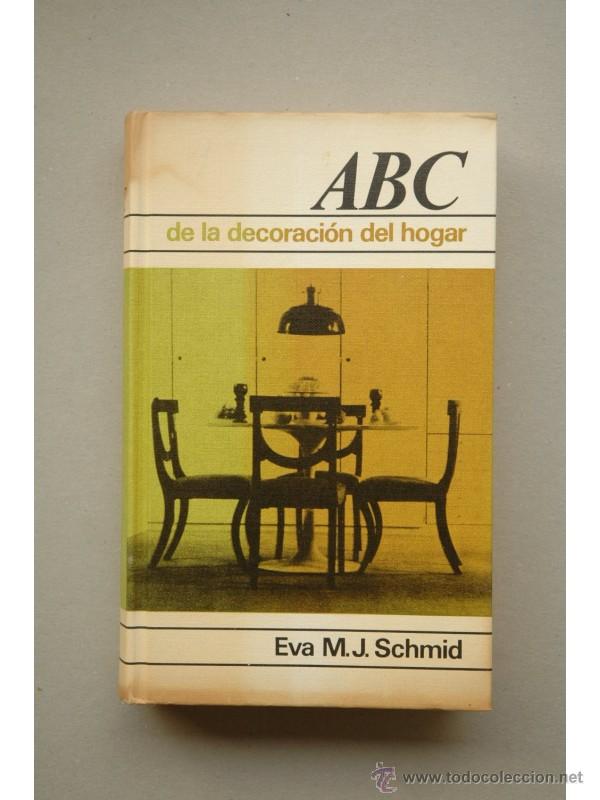 Libros: ABC de la decoraci&oacute;n del hogar - SCHMID, Eva M. J. - Foto 1