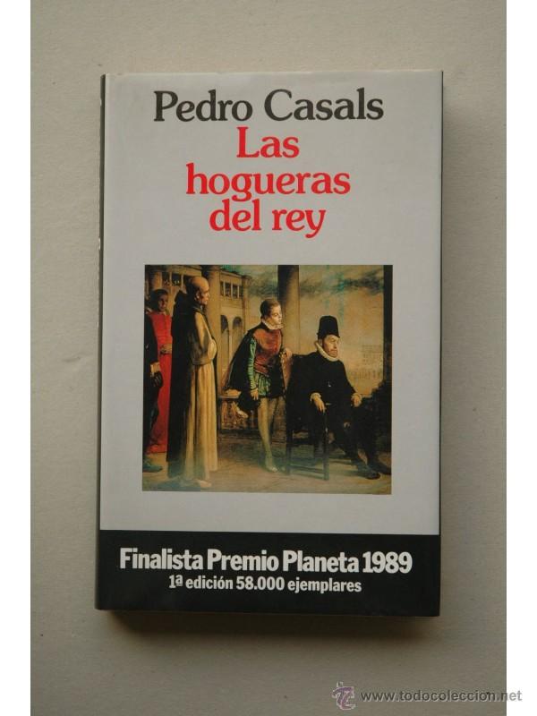 Libros: Las hogueras del Rey - CASALS, Pedro - Foto 1