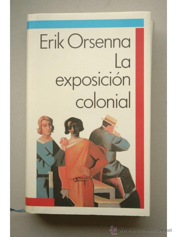 Libros: La exposici&oacute;n colonial - ORSENNA, Erik - Foto 1