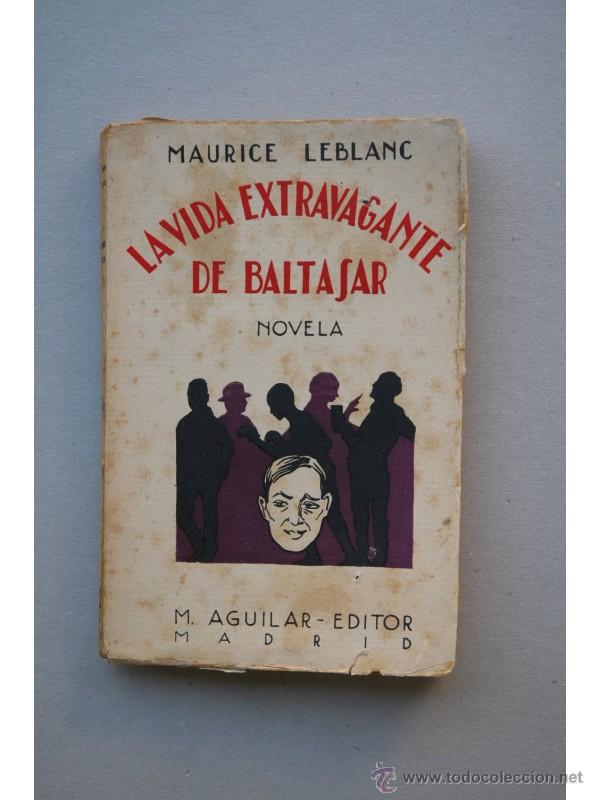 Libros: La vida extravagante de Baltasar : novela - LEBLANC, Maurice - Foto 1