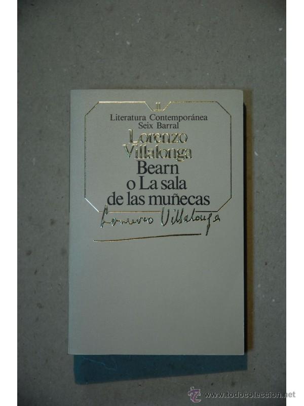 Libros: Bearn o La sala de las mu&ntilde;ecas - VILLALONGA, Lorenzo - Foto 1