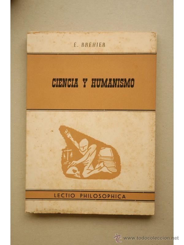 Libros: Ciencia y humanismo - BR&Eacute;HIER, Emile - Foto 1
