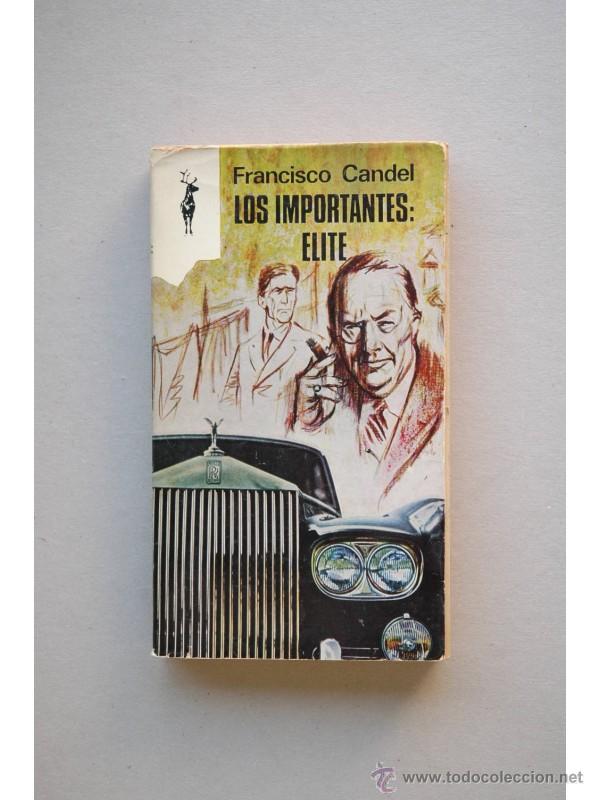 Libros: Los importantes : Elite - CANDEL, Francisco - Foto 1