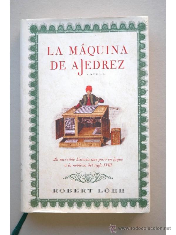 Libros: La m&aacute;quina de ajedrez : novela - L&Ouml;HR, Robert - Foto 1