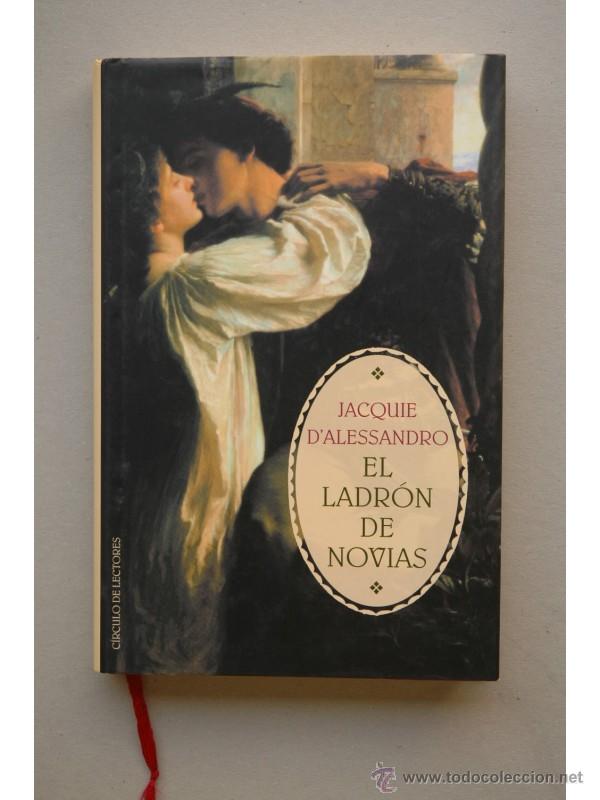 Libros: El ladr&oacute;n de novias - DALESSANDRO, Jacquie - Foto 1