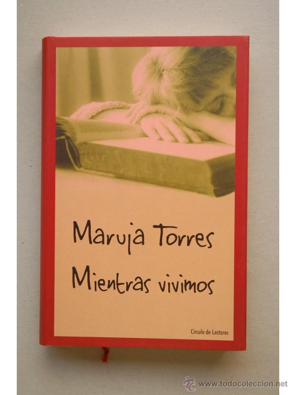 Libros: Mientras vivimos - TORRES, Maruja - Foto 1