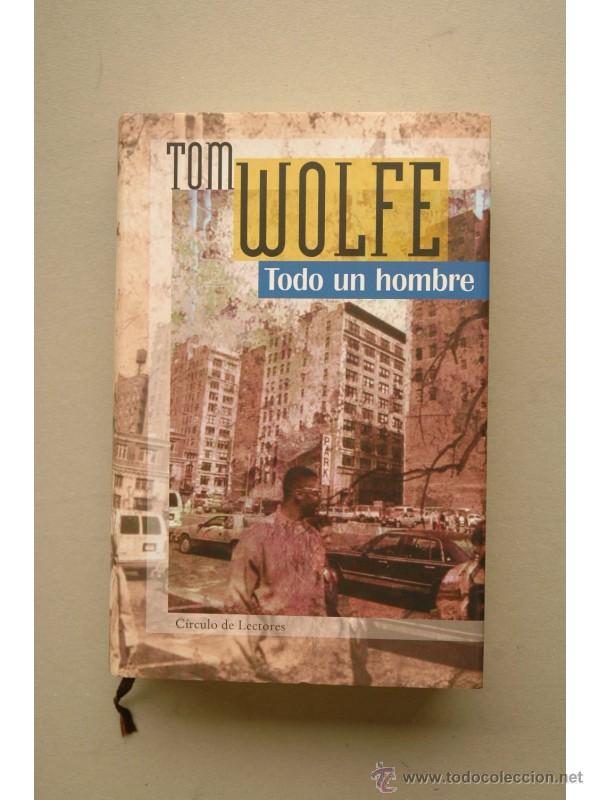 Libros: Todo un hombre - WOLFE, Tom - Foto 1