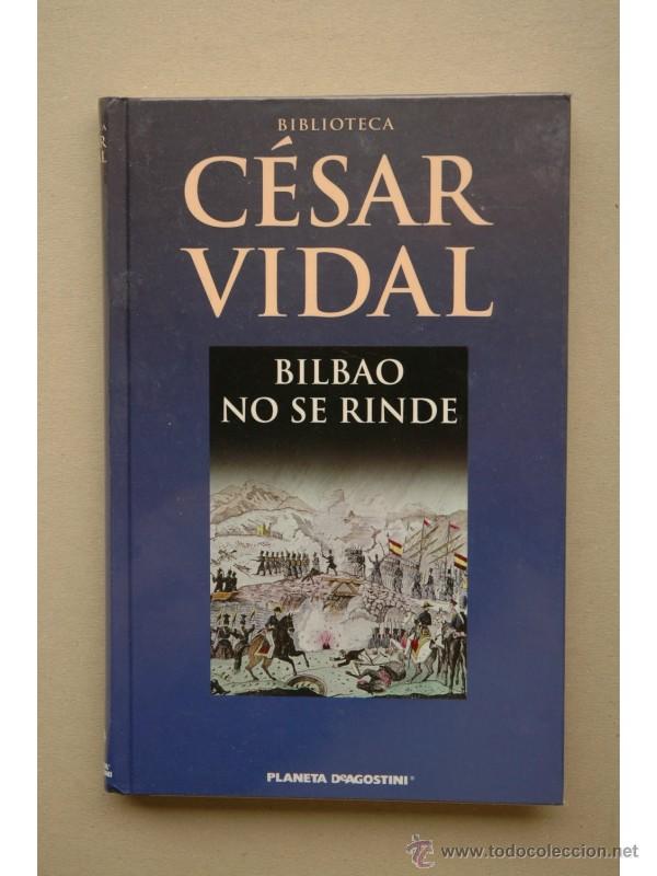 Libros: Bilbao no se rinde - VIDAL, C&eacute;sar - Foto 1
