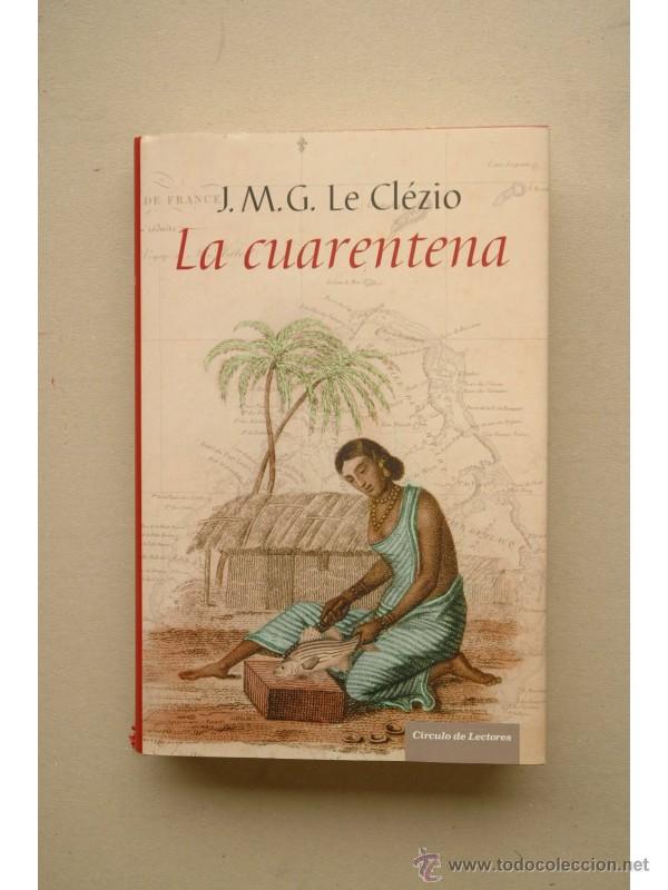 Libros: La cuarentena - LE CL&Eacute;ZIO, Jean Marie Gustave - Foto 1