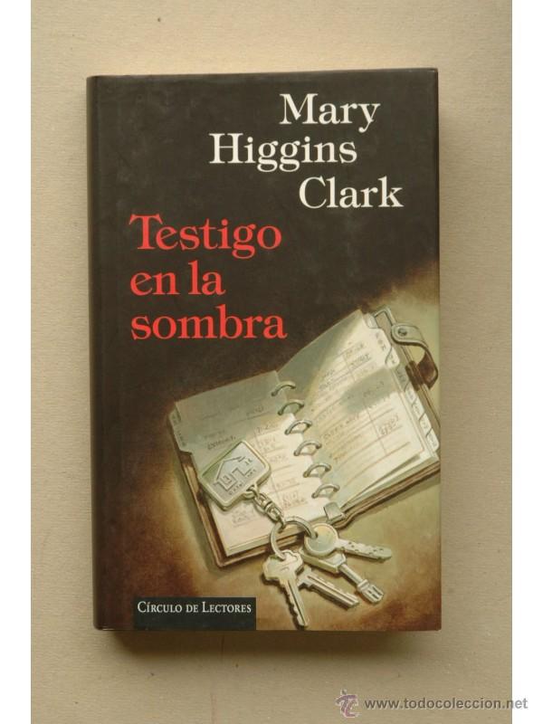Libros: Testigo en la sombra - CLARK, Mary Higgins - Foto 1