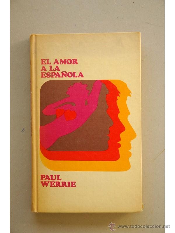 Libros: El amor a la espa&ntilde;ola - WERRIE, Paul - Foto 1