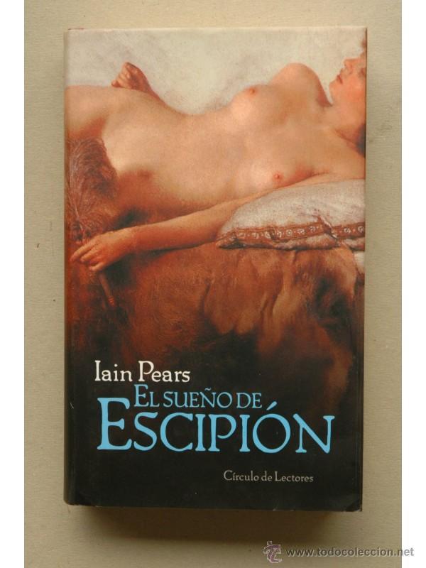 Libros: El sue&ntilde;o de Escipi&oacute;n - PEARS, Iain - Foto 1