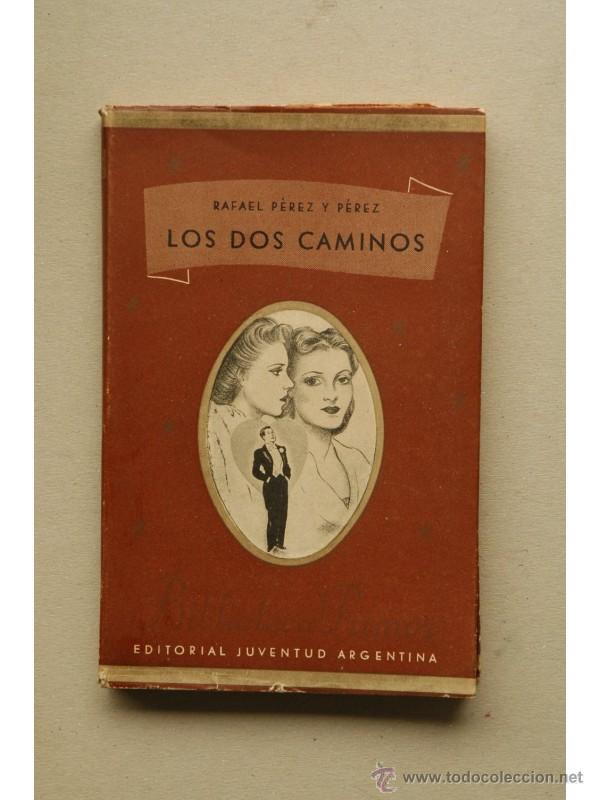 Libros: Los dos caminos : novela - P&Eacute;REZ Y P&Eacute;REZ, Rafael - Foto 1